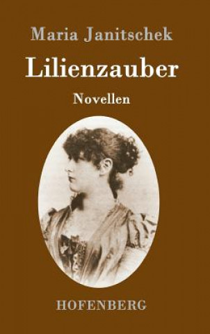 Kniha Lilienzauber Maria Janitschek