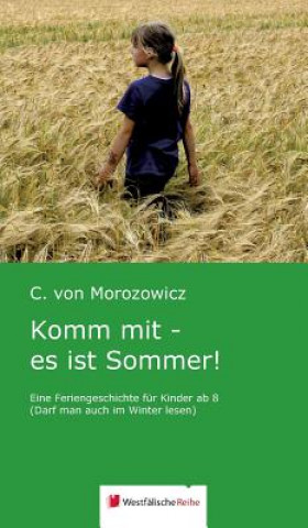 Knjiga Komm Mit - Es Ist Sommer! C. von Morozowicz