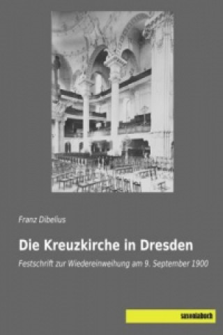 Книга Die Kreuzkirche in Dresden Franz Dibelius