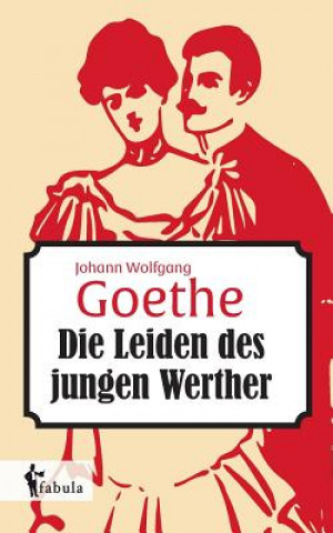 Könyv Leiden des jungen Werthers Johann Wolfgang von Goethe