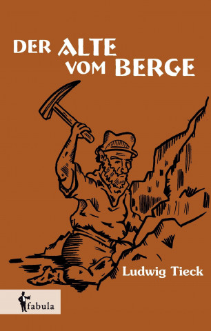 Książka Der Alte vom Berge Ludwig Tieck