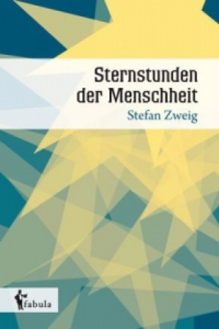 Knjiga Sternstunden der Menschheit Stefan Zweig