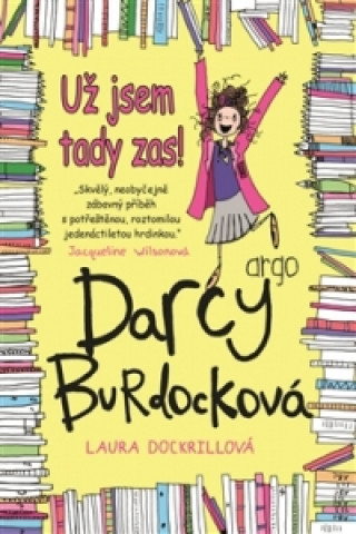 Kniha Darcy Burdocková Už jsem tady zas Laura Dockrillová