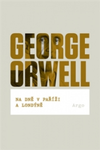 Book Na dně v Paříži a Londýně George Orwell
