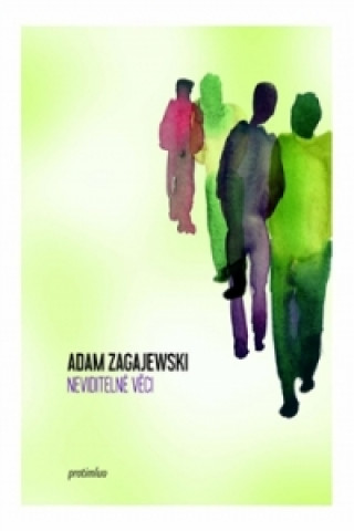 Knjiga Neviditelné věci Adam Zagajewski