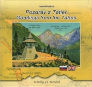 Carte Pozdrav z Tatier - Greetings from the Tatras Ivan Bohuš ml.