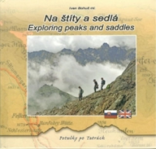Knjiga Na štíty a sedlá - Exploring peaks and saddles Ivan Bohuš ml.