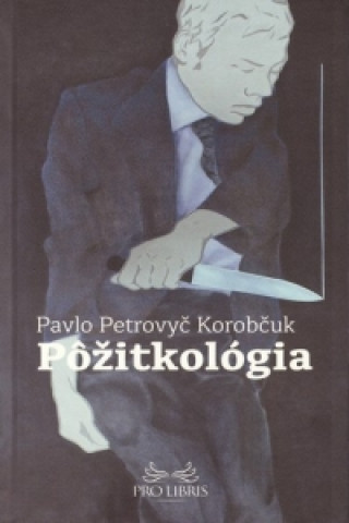 Book Pôžitkológia Pavlo Petrovyč Korobčuk