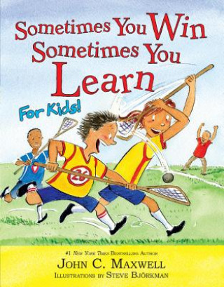 Kniha Sometimes You Win - Sometimes You Learn For Kids John C Maxwell