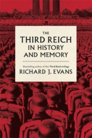 Kniha Third Reich in History and Memory Richard J. Evans