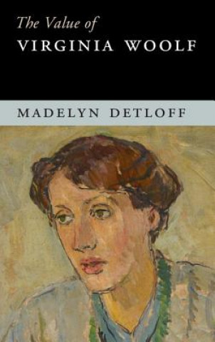 Könyv Value of Virginia Woolf Madelyn Detloff