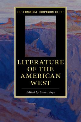 Książka Cambridge Companion to the Literature of the American West Steven Frye