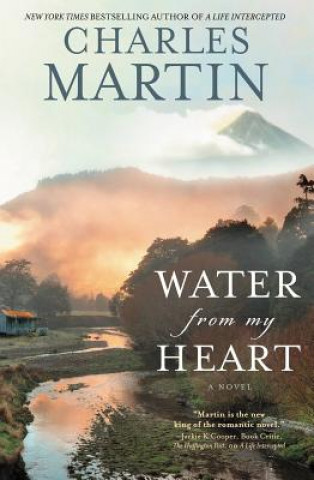 Carte Water from My Heart Charles Martin
