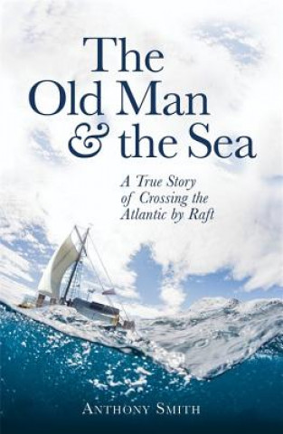 Carte The Old Man and the Sea Anthony Smith