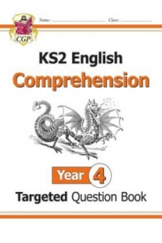 Könyv KS2 English Targeted Question Book: Year 4 Reading Comprehension - Book 1 (with Answers) CGP Books