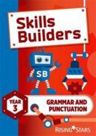Kniha Skills Builders Grammar and Punctuation Year 3 Pupil Book new edition Nicola Morris
