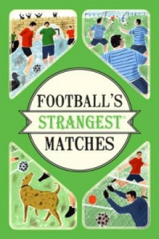 Könyv Football's Strangest Matches Andrew Ward