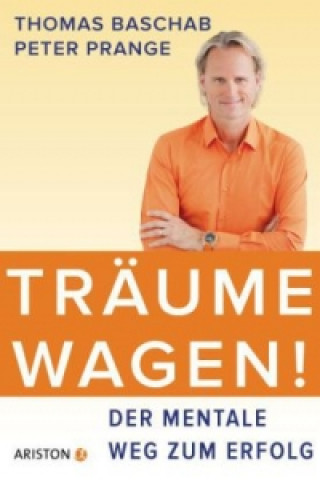 Kniha Träume wagen! Thomas Baschab