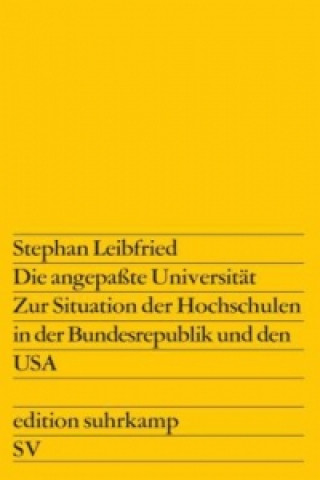 Boek Die angepaßte Universität Stephan Leibfried