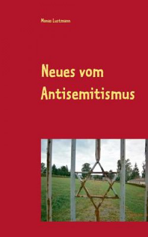 Książka Neues vom Antisemitismus Monas Lustmann