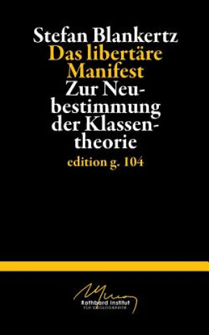 Carte libertare Manifest Stefan Blankertz