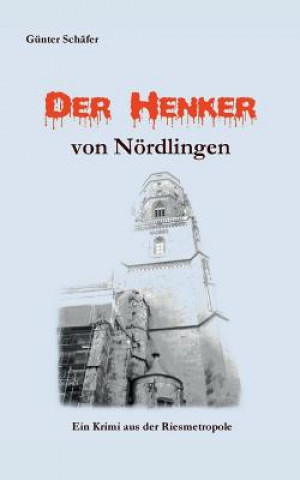 Kniha Henker von Noerdlingen Schafer
