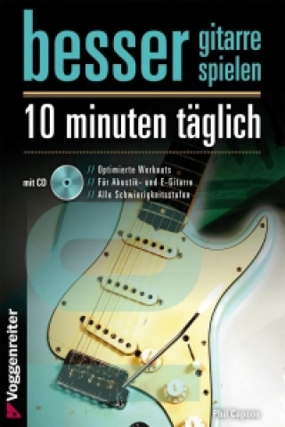 Könyv Besser Gitarre spielen - 10 Minuten täglich, m. 1 Audio-CD Phil Capone