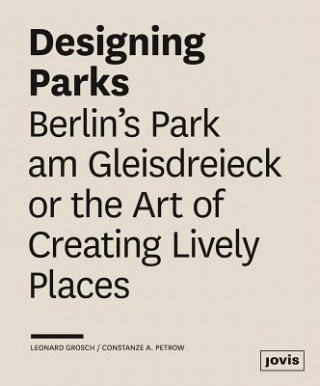Knjiga Designing Parks Leonard Grosch