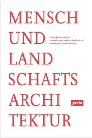 Kniha Mensch und Landschaftsarchitektur Sebastian Feldhusen