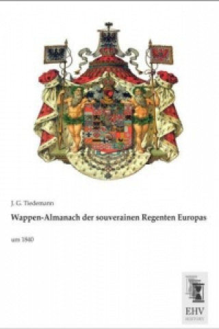 Carte Wappen-Almanach der souverainen Regenten Europas J. G. Tiedemann