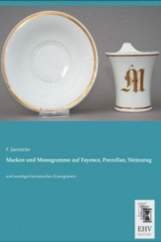 Książka Marken und Monogramme auf Fayence, Porzellan, Steinzeug F. Jaennicke