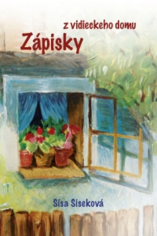 Книга Zápisky z vidieckeho domu Sisa Siseková