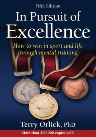 Книга In Pursuit of Excellence Terry Orlick Orlick