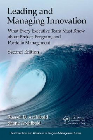 Book Leading and Managing Innovation Russell D. Archibald