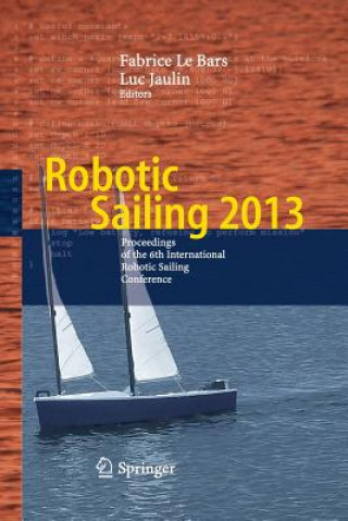 Kniha Robotic Sailing 2013 Fabrice Le Bars