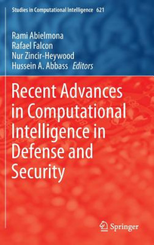 Kniha Recent Advances in Computational Intelligence in Defense and Security Rami Abielmona