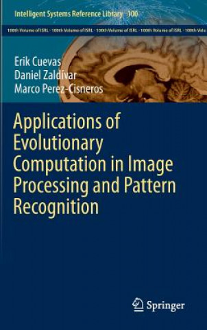 Książka Applications of Evolutionary Computation in Image Processing and Pattern Recognition Erik Cuevas