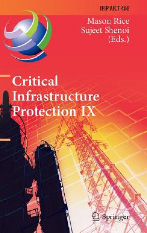 Knjiga Critical Infrastructure Protection IX Mason Rice