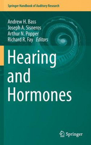 Könyv Hearing and Hormones Andrew H. Bass