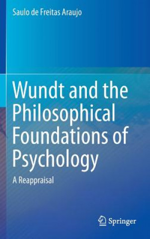 Книга Wundt and the Philosophical Foundations of Psychology Saulo de Freitas Araujo