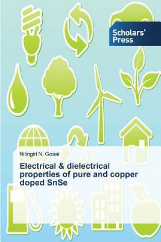 Libro Electrical & dielectrical properties of pure and copper doped SnSe Gosai Nitingiri N