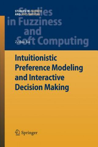 Książka Intuitionistic Preference Modeling and Interactive Decision Making Zeshui Xu