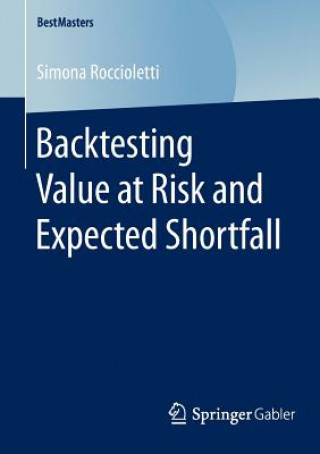 Kniha Backtesting Value at Risk and Expected Shortfall Simona Roccioletti