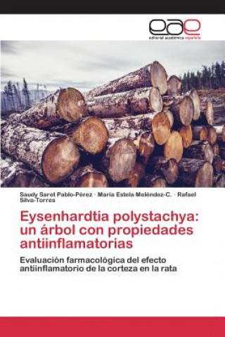 Könyv Eysenhardtia polystachya Pablo-Perez Saudy Saret