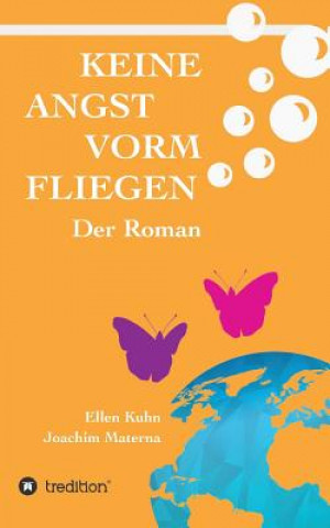 Kniha Keine Angst vorm Fliegen Ellen Kuhn Joachim Materna