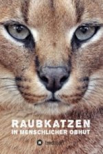 Könyv Raubkatzen in menschlicher Obhut Katerina Mirus