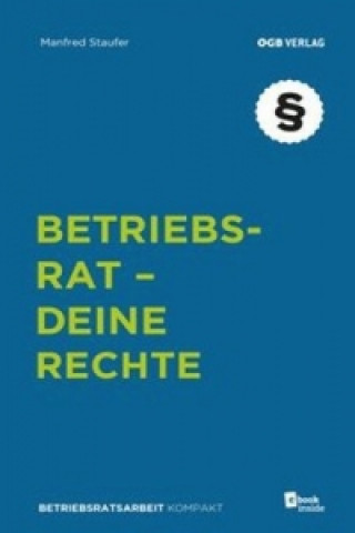 Carte Betriebsrat - deine Rechte (f. Österreich) Manfred Staufer