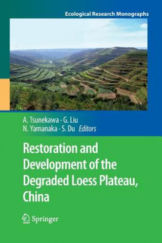 Книга Restoration and Development of the Degraded Loess Plateau, China Sheng Du