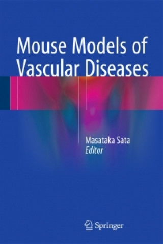 Książka Mouse Models of Vascular Diseases Masataka Sata