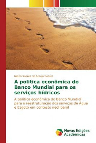 Kniha politica economica do Banco Mundial para os servicos hidricos Soares Nilson Soares De Araujo